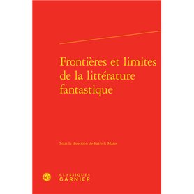 Frontières et limites de la littérature fantastique