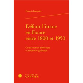 Définir l'ironie en France entre 1800 et 1950