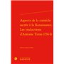 Aspects de la comédie sacrée à la Renaissance. Les traductions d'Antoine Tiron (1564)