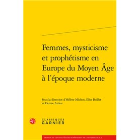 Femmes, mysticisme et prophétisme en Europe du Moyen Âge à l'époque moderne