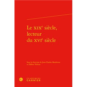 Le XIXe siècle, lecteur du XVIe siècle