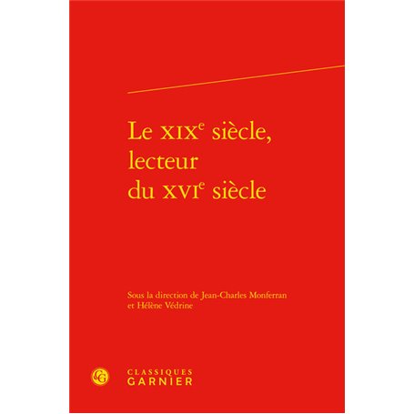 Le XIXe siècle, lecteur du XVIe siècle