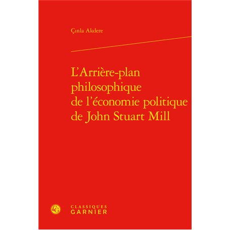 L'Arrière-plan philosophique de l'économie politique de John Stuart Mill