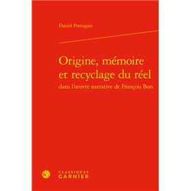 Origine, mémoire et recyclage du réel