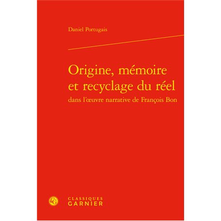 Origine, mémoire et recyclage du réel