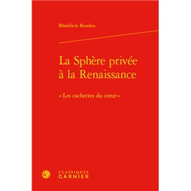 La Sphère privée à la Renaissance