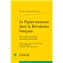 Le Papier-monnaie dans la Révolution française