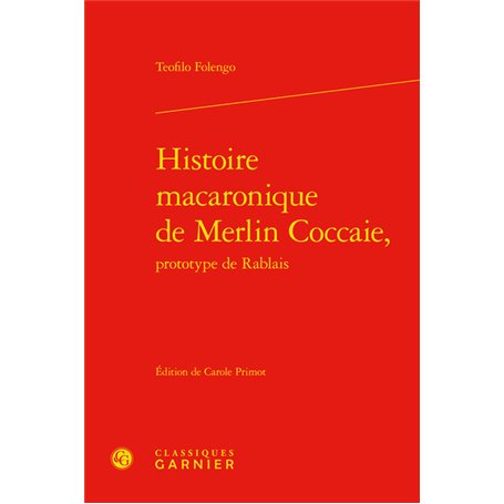 Histoire macaronique de Merlin Coccaie,