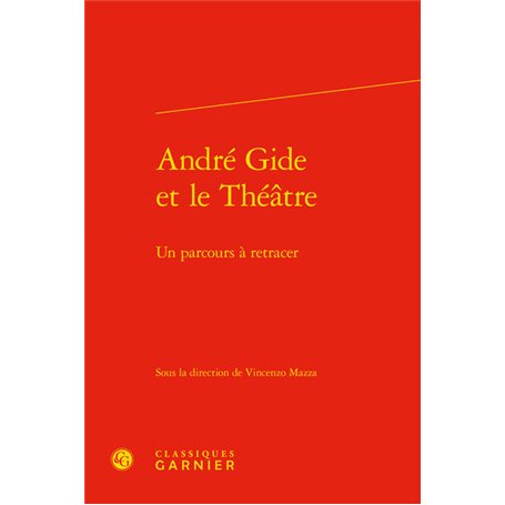 André Gide et le Théâtre