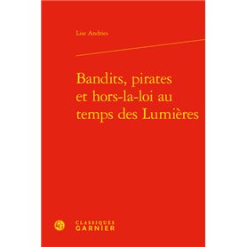 Bandits, pirates et hors-la-loi au temps des Lumières