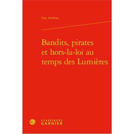 Bandits, pirates et hors-la-loi au temps des Lumières