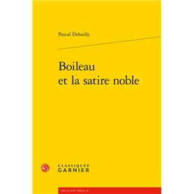 Boileau et la satire noble