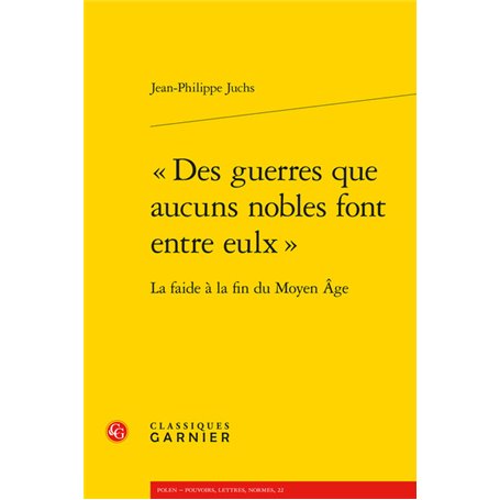 « Des guerres que aucuns nobles font entre eulx »