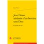 Jean Giono, itinéraire d'un homme sans Dieu