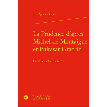 La Prudence d'après Michel de Montaigne et Baltasar Gracián