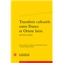 Transferts culturels entre France et Orient latin