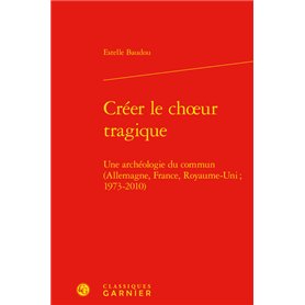 Créer le choeur tragique