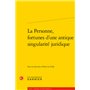 La Personne, fortunes d'une antique singularité juridique