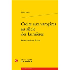 Croire aux vampires au siècle des Lumières