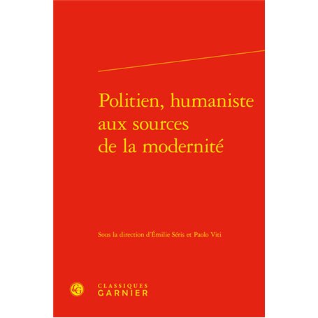 Politien, humaniste aux sources de la modernité