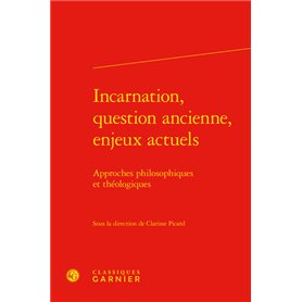 Incarnation, question ancienne, enjeux actuels