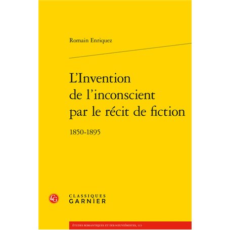 L'Invention de l'inconscient par le récit de fiction