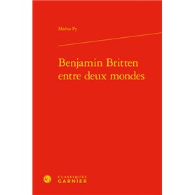 Benjamin Britten entre deux mondes