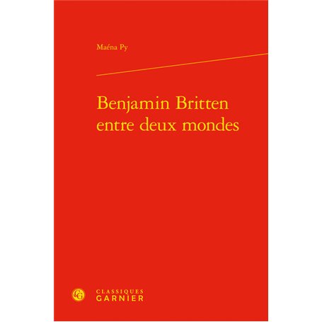 Benjamin Britten entre deux mondes