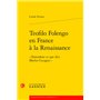 Teofilo Folengo en France à la Renaissance