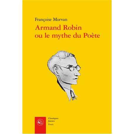 Armand Robin ou le mythe du Poète