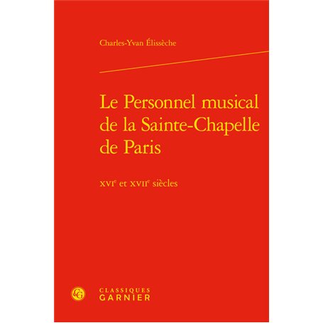 Le Personnel musical de la Sainte-Chapelle de Paris