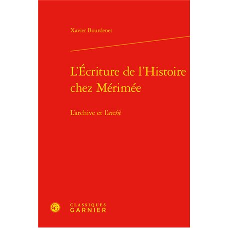 L'Écriture de l'Histoire chez Mérimée