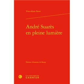 André Suarès en pleine lumière