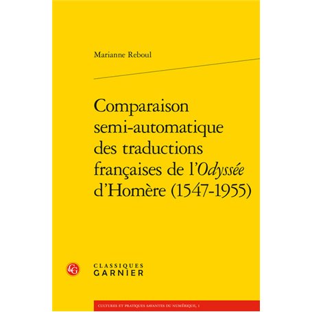 Comparaison semi-automatique des traductions françaises de l'Odyssée d'Homère (1547-1955)