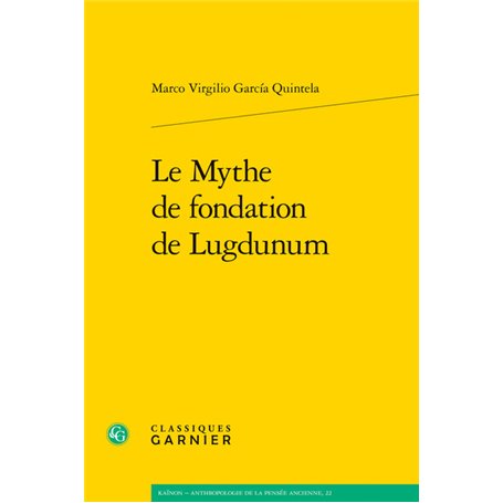 Le Mythe de fondation de Lugdunum