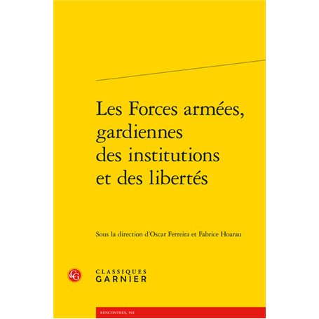 Les Forces armées, gardiennes des institutions et des libertés