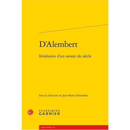 D'alembert - itinéraires d'un savant du siècle