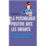 La psychologie positive avec les enfants