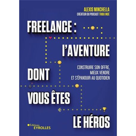 Freelance : l'aventure dont vous êtes le héros