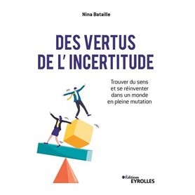 Des vertus de l'incertitude