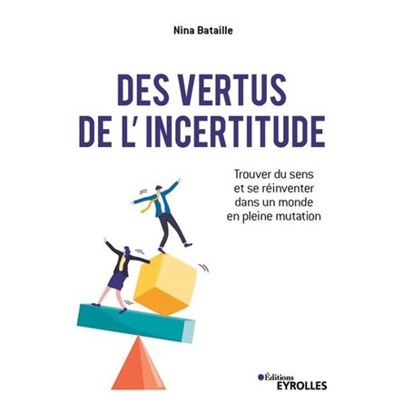 Des vertus de l'incertitude