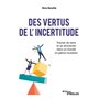 Des vertus de l'incertitude