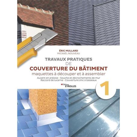 Travaux pratiques de couverture du bâtiment - Vol. 1