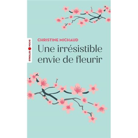 Une irrésistible envie de fleurir