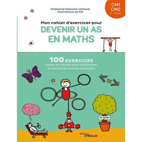 Mon cahier d'exercices pour devenir un as en maths CM1-CM2, 9-10 ans