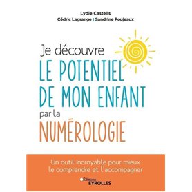 Je découvre le potentiel de mon enfant par la numérologie