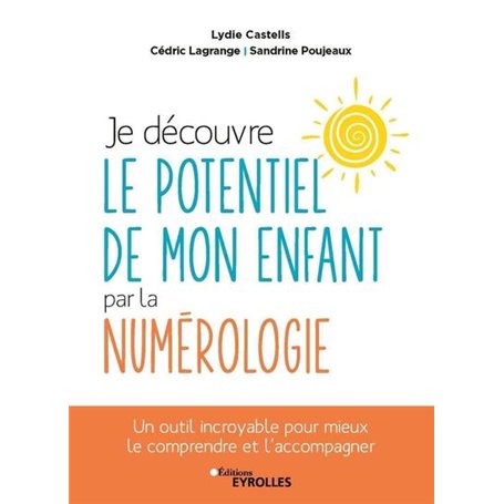 Je découvre le potentiel de mon enfant par la numérologie