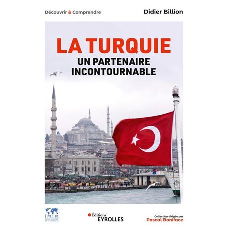 La Turquie, un partenaire incontournable