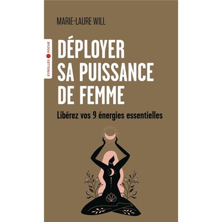 Déployer sa puissance de femme