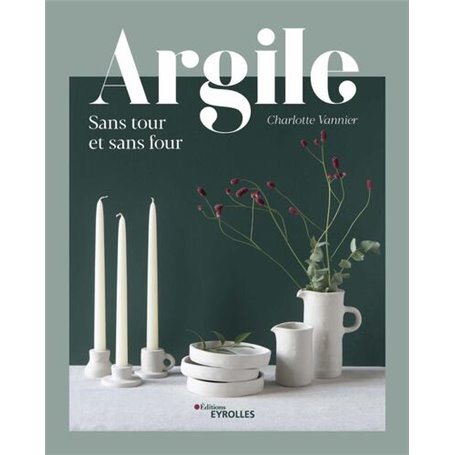 Argile sans tour et sans four